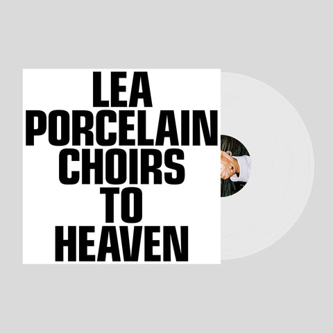 CHOIRS TO HEAVEN LP (Limited Deluxe Edition) | LEA PORCELAIN
